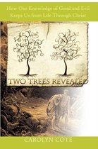 Two Trees Revealed