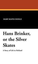 Hans Brinker, or the Silver Skates