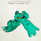 Die Goldenen Zitronen - Flogging A Dead Frog (CD)