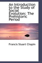 An Introduction to the Study of Social Evolution