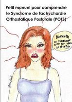Petit manuel pour comprendre le Syndrome de Tachychardie Orthostatique Posturale