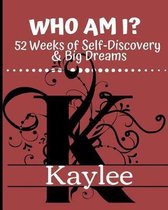 Kaylee - Who Am I?