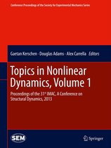 Conference Proceedings of the Society for Experimental Mechanics Series 35 - Topics in Nonlinear Dynamics, Volume 1