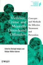 Violence, Crime And Mentally Disordered Offenders