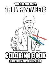 Trump and Tweets Coloring Book