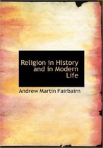 Religion in History and in Modern Life