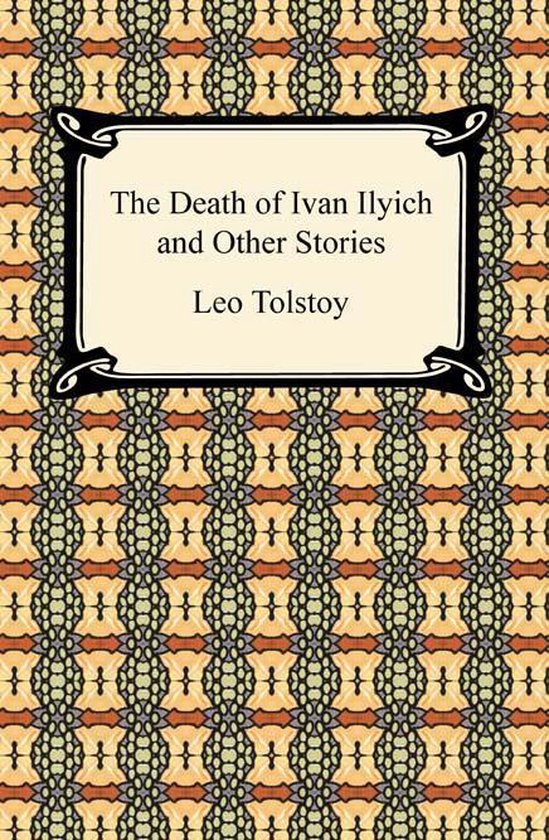 The Death of Ivan Ilyich and Other Stories - cover