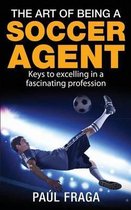 The Art of Being a Soccer Agent