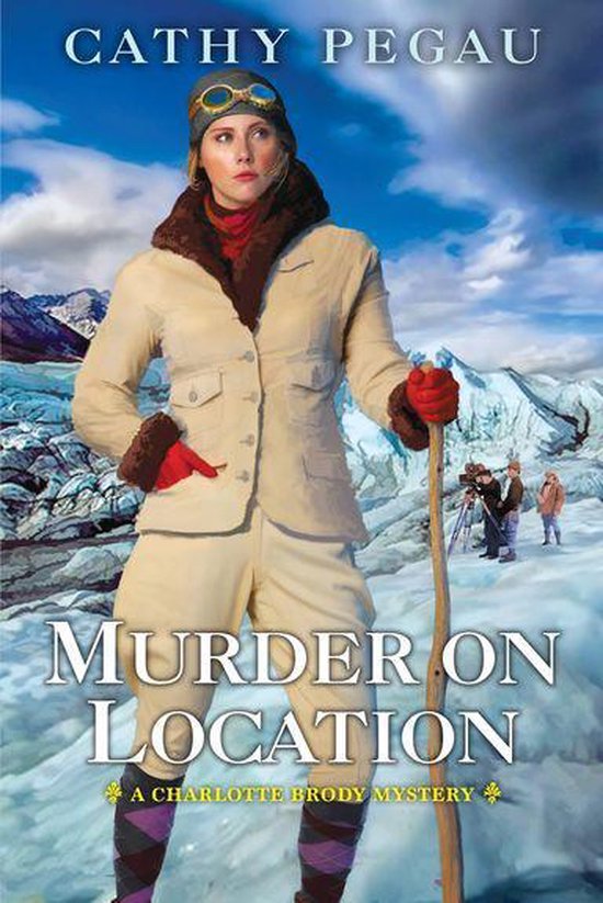 A Charlotte Brody Mystery 3 - Murder on Location - cover