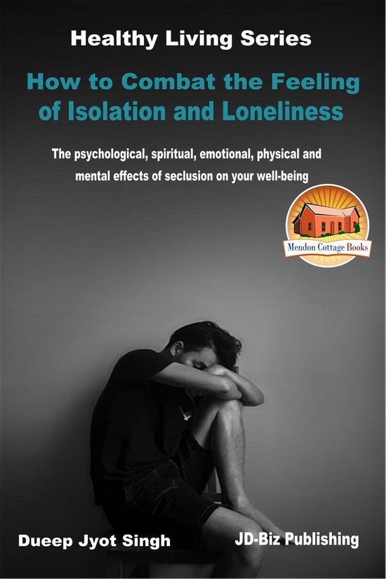 How to Combat the Feeling of Isolation and Loneliness - The  ... - cover