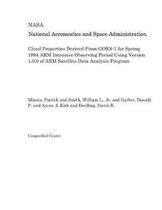 Cloud Properties Derived from Goes-7 for Spring 1994 Arm Intensive Observing Period Using Version 1.0.0 of Arm Satellite Data Analysis Program