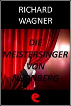 Opera Essential - Die Meistersinger von Nürnberg (I Maestri Cantori di Norimberga)