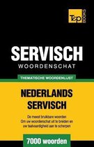 Thematische Woordenschat Nederlands-Servisch - 7000 Woorden