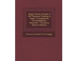 Degli Ordini Sociali E del Possesso Fondiario Appo I Longobardi