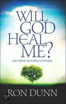 Will God Heal Me?