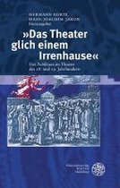 Das Theater Glich Einem Irrenhause