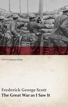 WWI Centenary Series - The Great War as I Saw It (WWI Centenary Series)