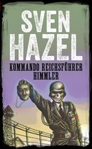 Sven Hazels serie krigsromaner - KOMMANDO REICHSFÜHRER HIMMLER
