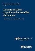 La santé en Suisse - Le point sur les maladies chroniques
