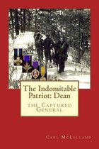 The Indomitable Patriot: Dean