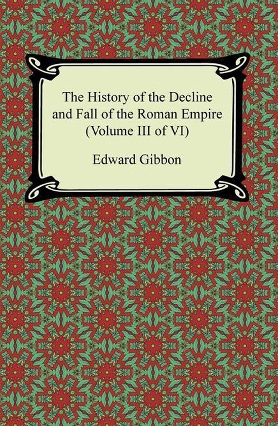 The History of the Decline and Fall of the Roman Empire (Vol ... - cover