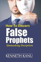 Discern False Prophets