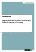 Der transkulturelle Profiler - Ein universelles Kultur Management Werkzeug
