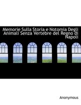 Memorie Sulla Storia E Notomia Degli Animali Senza Vertebre del Regno Di Napoli