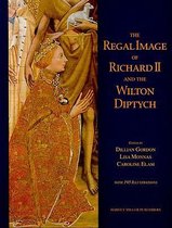 The Regal Image of Richard II and the Wilton Diptych