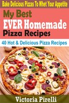 My Best Ever Homemade Pizza Recipes
