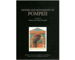 Houses and Monuments of Pompeii - The Work of Fausto and Felice Niccolini
