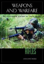 Weapons and Warfare- Rifles