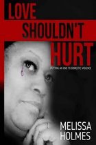 Love Shouldn't Hurt