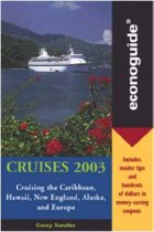 Econoguide Cruises: Cruising the Caribbean, Hawaii, New England, Alaska and Europe