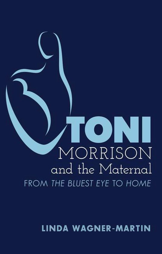 Toni Morrison and the Maternal: From �the Bluest Eye� to ... - cover