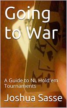 Going to War: A Guide to NL Hold'em Tournaments