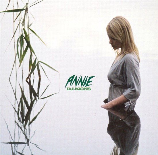 Dj Kicks: Annie