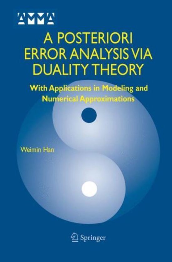 A Posteriori Error Analysis Via Duality Theory - cover