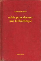 Advis pour dresser une bibliotheque