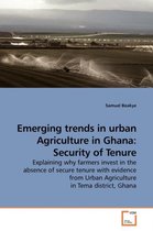 Emerging trends in urban Agriculture in Ghana