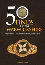 50 Finds- 50 Finds From Warwickshire