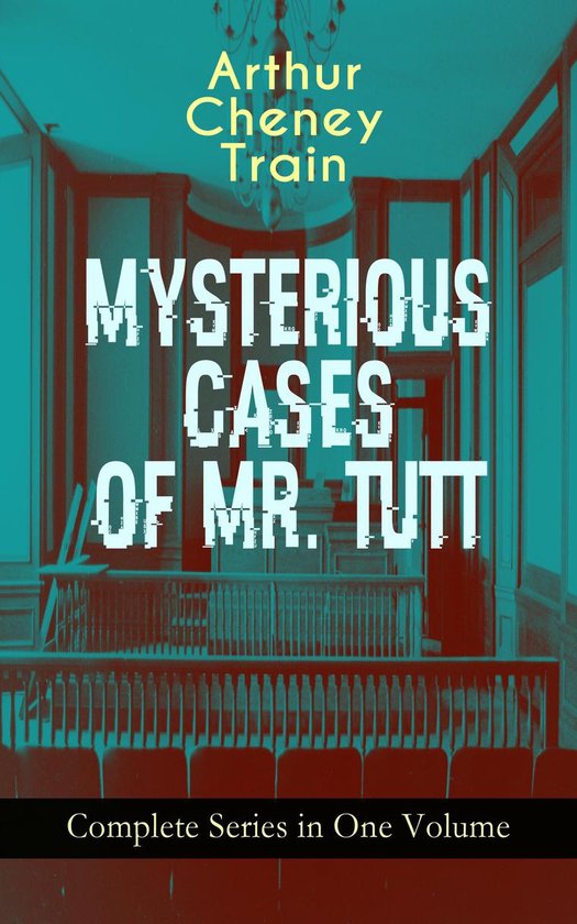 MYSTERIOUS CASES OF MR. TUTT - Complete Series in One Volume - cover
