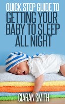 Quick Step Guide to getting your Baby to Sleep
