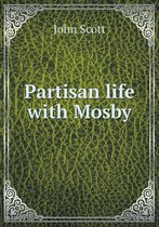 Partisan life with Mosby