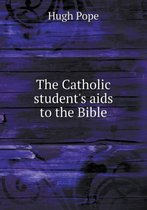 The Catholic student's aids to the Bible