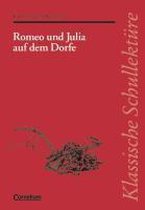 Romeo und Julia auf dem Dorfe. Mit Materialien