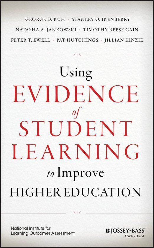 Using Evidence of Student Learning to Improve Higher Educati ... - cover