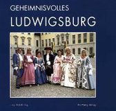 Geheimnisvolles Ludwigsburg