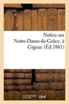 Notice Sur Notre-Dame-de-Grace, a Gignac