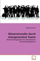 Wissenstransfer durch intergenerative Teams